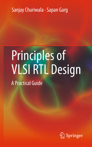Buchcover Principles of VLSI RTL Design | Sanjay Churiwala | EAN 9781441992963 | ISBN 1-4419-9296-0 | ISBN 978-1-4419-9296-3