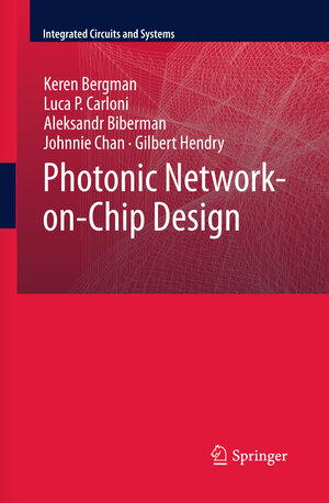 Buchcover Photonic Network-on-Chip Design | Keren Bergman | EAN 9781441993359 | ISBN 1-4419-9335-5 | ISBN 978-1-4419-9335-9