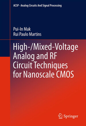 Buchcover High-/Mixed-Voltage Analog and RF Circuit Techniques for Nanoscale CMOS | Pui-In Mak | EAN 9781441995391 | ISBN 1-4419-9539-0 | ISBN 978-1-4419-9539-1
