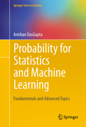 Buchcover Probability for Statistics and Machine Learning | Anirban DasGupta | EAN 9781441996343 | ISBN 1-4419-9634-6 | ISBN 978-1-4419-9634-3