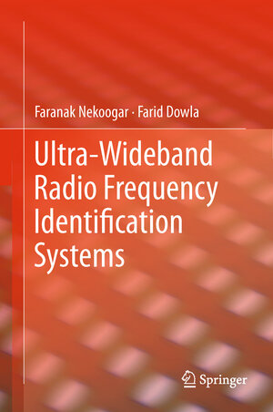 Buchcover Ultra-Wideband Radio Frequency Identification Systems | Faranak Nekoogar | EAN 9781441997005 | ISBN 1-4419-9700-8 | ISBN 978-1-4419-9700-5