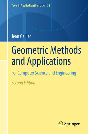 Buchcover Geometric Methods and Applications | Jean Gallier | EAN 9781441999603 | ISBN 1-4419-9960-4 | ISBN 978-1-4419-9960-3