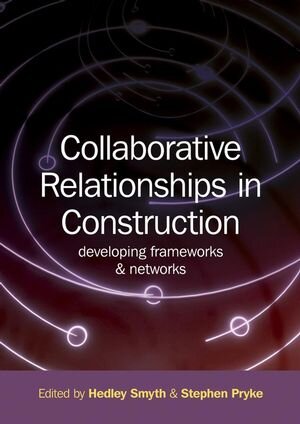 Buchcover Collaborative Relationships in Construction  | EAN 9781444301076 | ISBN 1-4443-0107-1 | ISBN 978-1-4443-0107-6