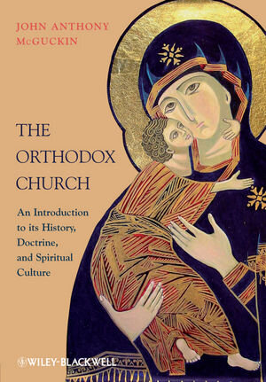 Buchcover The Orthodox Church | John Anthony McGuckin | EAN 9781444301236 | ISBN 1-4443-0123-3 | ISBN 978-1-4443-0123-6