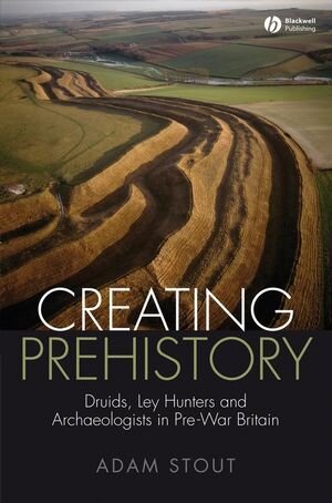 Buchcover Creating Prehistory | Adam Stout | EAN 9781444302929 | ISBN 1-4443-0292-2 | ISBN 978-1-4443-0292-9