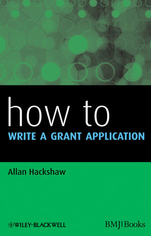 Buchcover How to Write a Grant Application | Allan Hackshaw | EAN 9781444329674 | ISBN 1-4443-2967-7 | ISBN 978-1-4443-2967-4