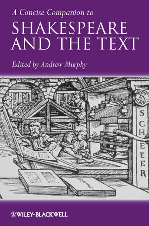 Buchcover A Concise Companion to Shakespeare and the Text | EAN 9781444332056 | ISBN 1-4443-3205-8 | ISBN 978-1-4443-3205-6