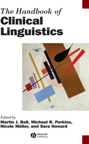 Buchcover The Handbook of Clinical Linguistics | EAN 9781444338775 | ISBN 1-4443-3877-3 | ISBN 978-1-4443-3877-5