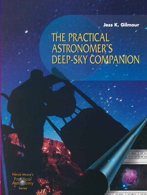 Buchcover The Practical Astronomer’s Deep-sky Companion | Jess K. Gilmour | EAN 9781447100713 | ISBN 1-4471-0071-9 | ISBN 978-1-4471-0071-3