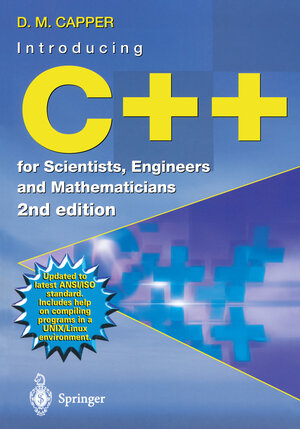 Buchcover Introducing C++ for Scientists, Engineers and Mathematicians | Derek Capper | EAN 9781447102670 | ISBN 1-4471-0267-3 | ISBN 978-1-4471-0267-0