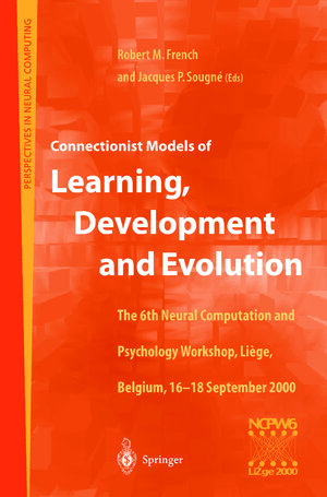 Buchcover Connectionist Models of Learning, Development and Evolution  | EAN 9781447102816 | ISBN 1-4471-0281-9 | ISBN 978-1-4471-0281-6
