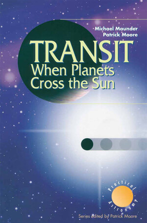 Buchcover Transit When Planets Cross the Sun | Michael Maunder | EAN 9781447103738 | ISBN 1-4471-0373-4 | ISBN 978-1-4471-0373-8