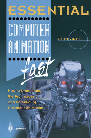 Buchcover Essential Computer Animation fast | John Vince | EAN 9781447104896 | ISBN 1-4471-0489-7 | ISBN 978-1-4471-0489-6