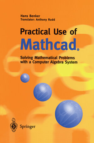 Buchcover Practical Use of Mathcad® | Hans Benker | EAN 9781447105398 | ISBN 1-4471-0539-7 | ISBN 978-1-4471-0539-8