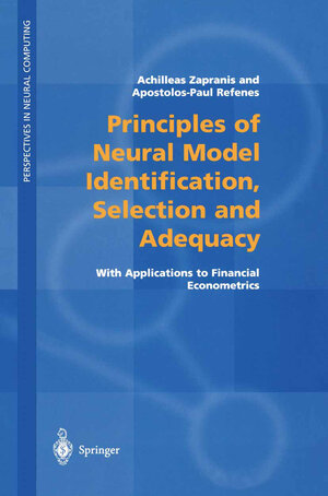 Buchcover Principles of Neural Model Identification, Selection and Adequacy | Achilleas Zapranis | EAN 9781447105596 | ISBN 1-4471-0559-1 | ISBN 978-1-4471-0559-6