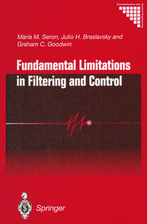 Buchcover Fundamental Limitations in Filtering and Control | Maria M. Seron | EAN 9781447109655 | ISBN 1-4471-0965-1 | ISBN 978-1-4471-0965-5