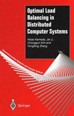 Buchcover Optimal Load Balancing in Distributed Computer Systems | Hisao Kameda | EAN 9781447109693 | ISBN 1-4471-0969-4 | ISBN 978-1-4471-0969-3