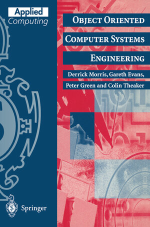 Buchcover Object Oriented Computer Systems Engineering | Derrick Morris | EAN 9781447110156 | ISBN 1-4471-1015-3 | ISBN 978-1-4471-1015-6