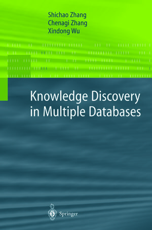 Buchcover Knowledge Discovery in Multiple Databases | Shichao Zhang | EAN 9781447110507 | ISBN 1-4471-1050-1 | ISBN 978-1-4471-1050-7