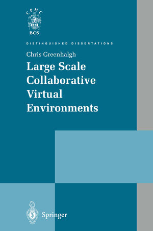 Buchcover Large Scale Collaborative Virtual Environments | Chris Greenhalgh | EAN 9781447112228 | ISBN 1-4471-1222-9 | ISBN 978-1-4471-1222-8
