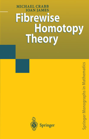 Buchcover Fibrewise Homotopy Theory | Michael Charles Crabb | EAN 9781447112655 | ISBN 1-4471-1265-2 | ISBN 978-1-4471-1265-5