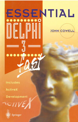 Buchcover Essential Delphi 3 fast | John Cowell | EAN 9781447115182 | ISBN 1-4471-1518-X | ISBN 978-1-4471-1518-2