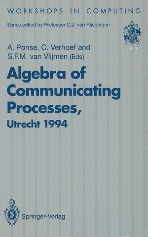 Buchcover Algebra of Communicating Processes  | EAN 9781447121206 | ISBN 1-4471-2120-1 | ISBN 978-1-4471-2120-6