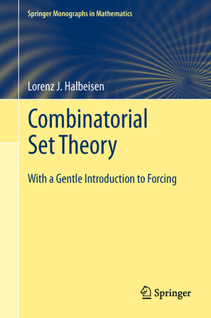 Buchcover Combinatorial Set Theory | Lorenz J. Halbeisen | EAN 9781447121725 | ISBN 1-4471-2172-4 | ISBN 978-1-4471-2172-5