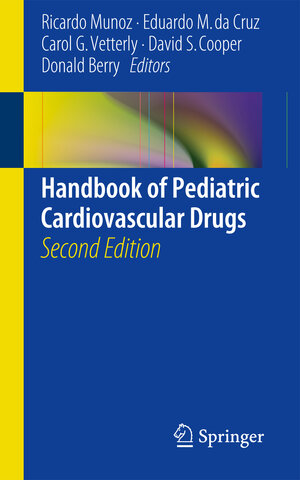 Buchcover Handbook of Pediatric Cardiovascular Drugs  | EAN 9781447124641 | ISBN 1-4471-2464-2 | ISBN 978-1-4471-2464-1