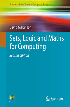 Buchcover Sets, Logic and Maths for Computing | David Makinson | EAN 9781447125006 | ISBN 1-4471-2500-2 | ISBN 978-1-4471-2500-6