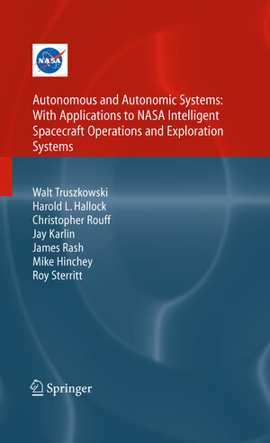 Buchcover Autonomous and Autonomic Systems: With Applications to NASA Intelligent Spacecraft Operations and Exploration Systems | Walt Truszkowski | EAN 9781447125266 | ISBN 1-4471-2526-6 | ISBN 978-1-4471-2526-6