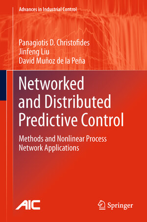 Buchcover Networked and Distributed Predictive Control | Panagiotis D. Christofides | EAN 9781447126485 | ISBN 1-4471-2648-3 | ISBN 978-1-4471-2648-5