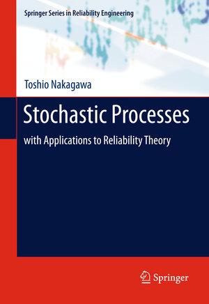 Buchcover Stochastic Processes | Toshio Nakagawa | EAN 9781447126614 | ISBN 1-4471-2661-0 | ISBN 978-1-4471-2661-4