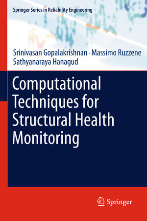 Buchcover Computational Techniques for Structural Health Monitoring | Srinivasan Gopalakrishnan | EAN 9781447126850 | ISBN 1-4471-2685-8 | ISBN 978-1-4471-2685-0