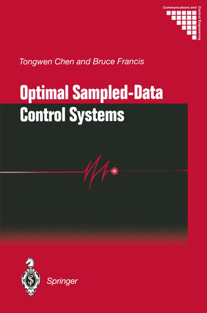 Buchcover Optimal Sampled-Data Control Systems | Tongwen Chen | EAN 9781447130390 | ISBN 1-4471-3039-1 | ISBN 978-1-4471-3039-0