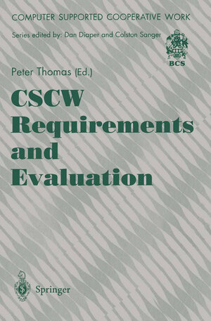 Buchcover CSCW Requirements and Evaluation | EAN 9781447130567 | ISBN 1-4471-3056-1 | ISBN 978-1-4471-3056-7