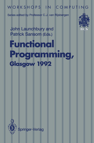 Buchcover Functional Programming, Glasgow 1992 | EAN 9781447132158 | ISBN 1-4471-3215-7 | ISBN 978-1-4471-3215-8