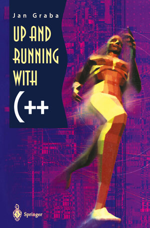 Buchcover Up and Running with C++ | Jan Graba | EAN 9781447134336 | ISBN 1-4471-3433-8 | ISBN 978-1-4471-3433-6