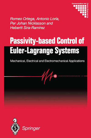 Buchcover Passivity-based Control of Euler-Lagrange Systems | Romeo Ortega | EAN 9781447136033 | ISBN 1-4471-3603-9 | ISBN 978-1-4471-3603-3