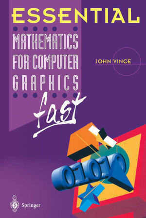 Buchcover Essential Mathematics for Computer Graphics fast | John Vince | EAN 9781447136859 | ISBN 1-4471-3685-3 | ISBN 978-1-4471-3685-9