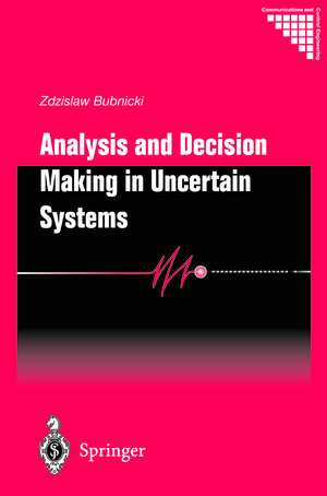 Buchcover Analysis and Decision Making in Uncertain Systems | Zdzislaw Bubnicki | EAN 9781447137603 | ISBN 1-4471-3760-4 | ISBN 978-1-4471-3760-3