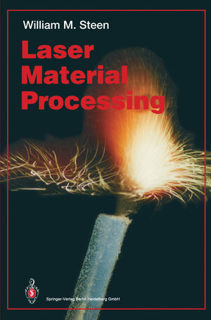 Buchcover Laser Material Processing | William M. Steen | EAN 9781447138204 | ISBN 1-4471-3820-1 | ISBN 978-1-4471-3820-4