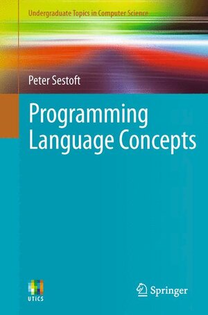 Buchcover Programming Language Concepts | Peter Sestoft | EAN 9781447141556 | ISBN 1-4471-4155-5 | ISBN 978-1-4471-4155-6
