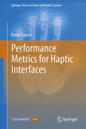 Buchcover Performance Metrics for Haptic Interfaces | Evren Samur | EAN 9781447142256 | ISBN 1-4471-4225-X | ISBN 978-1-4471-4225-6