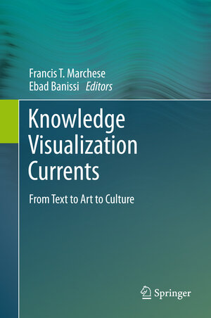 Buchcover Knowledge Visualization Currents | EAN 9781447143024 | ISBN 1-4471-4302-7 | ISBN 978-1-4471-4302-4