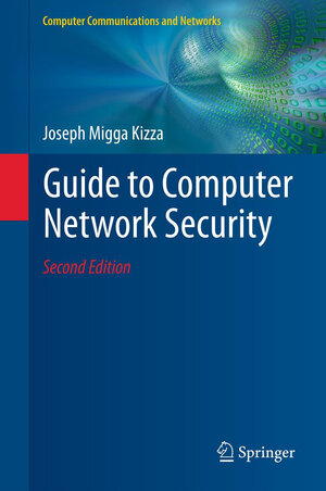 Buchcover Guide to Computer Network Security | Joseph Migga Kizza | EAN 9781447145431 | ISBN 1-4471-4543-7 | ISBN 978-1-4471-4543-1