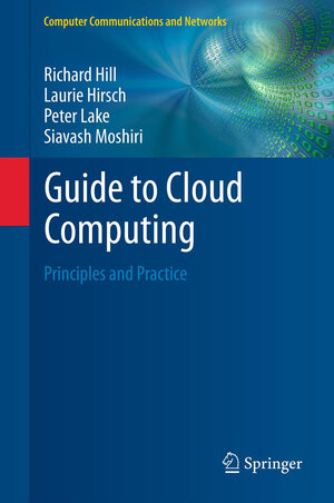 Buchcover Guide to Cloud Computing | Richard Hill | EAN 9781447146025 | ISBN 1-4471-4602-6 | ISBN 978-1-4471-4602-5