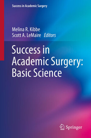 Buchcover Success in Academic Surgery: Basic Science  | EAN 9781447147367 | ISBN 1-4471-4736-7 | ISBN 978-1-4471-4736-7