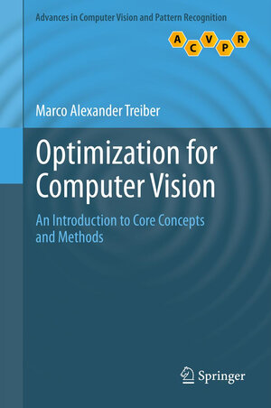 Buchcover Optimization for Computer Vision | Marco Alexander Treiber | EAN 9781447152835 | ISBN 1-4471-5283-2 | ISBN 978-1-4471-5283-5