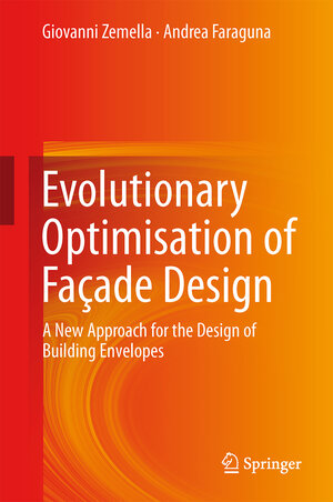 Buchcover Evolutionary Optimisation of Façade Design | Giovanni Zemella | EAN 9781447156529 | ISBN 1-4471-5652-8 | ISBN 978-1-4471-5652-9